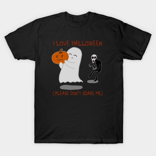 I love Halloween (please don’t scare me) T-Shirt by Reiss's Pieces